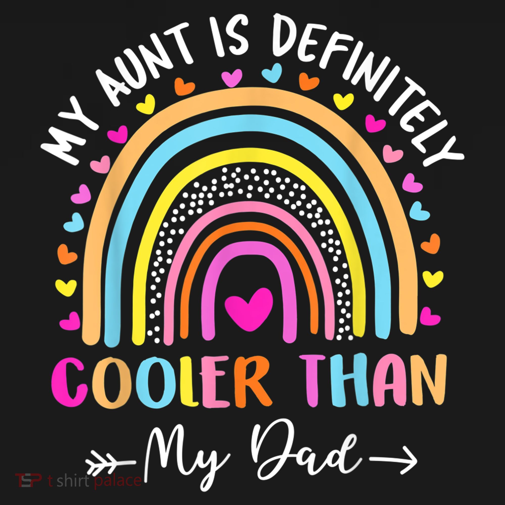 My Aunt Is Definitely Cooler Than My Dad Auntie Niece Nephew Toddler T-Shirt