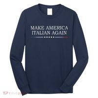 Make America Italian Again Long Sleeve Shirt thumb 0