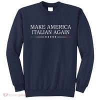 Make America Italian Again Sweatshirt thumb 0