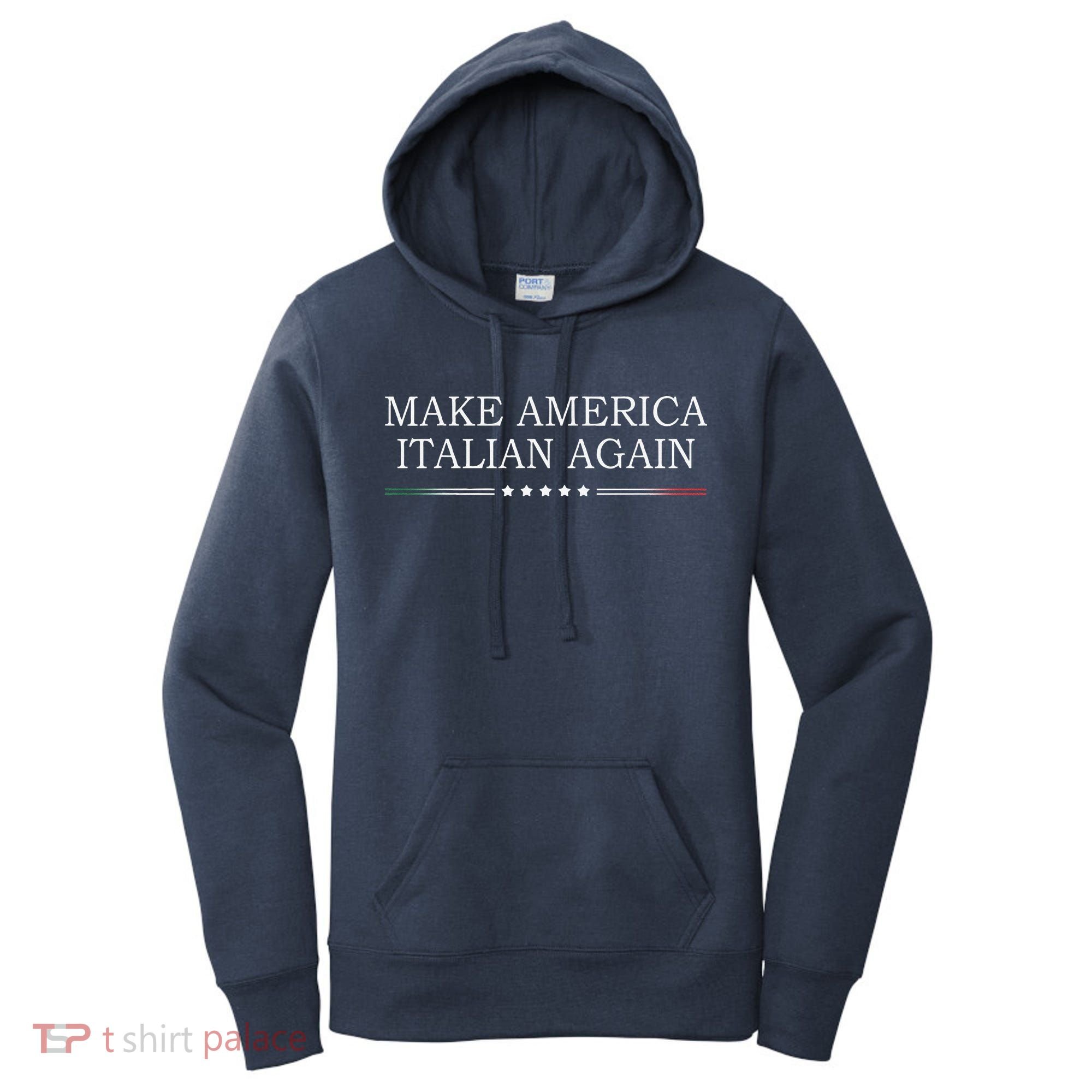 Make America Italian Again Women's Hoodie