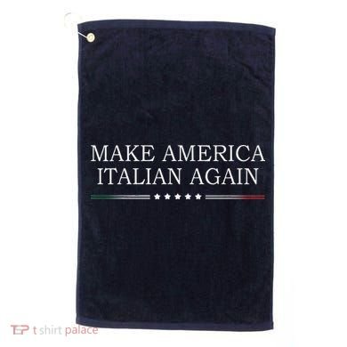 Make America Italian Again Golf Towel