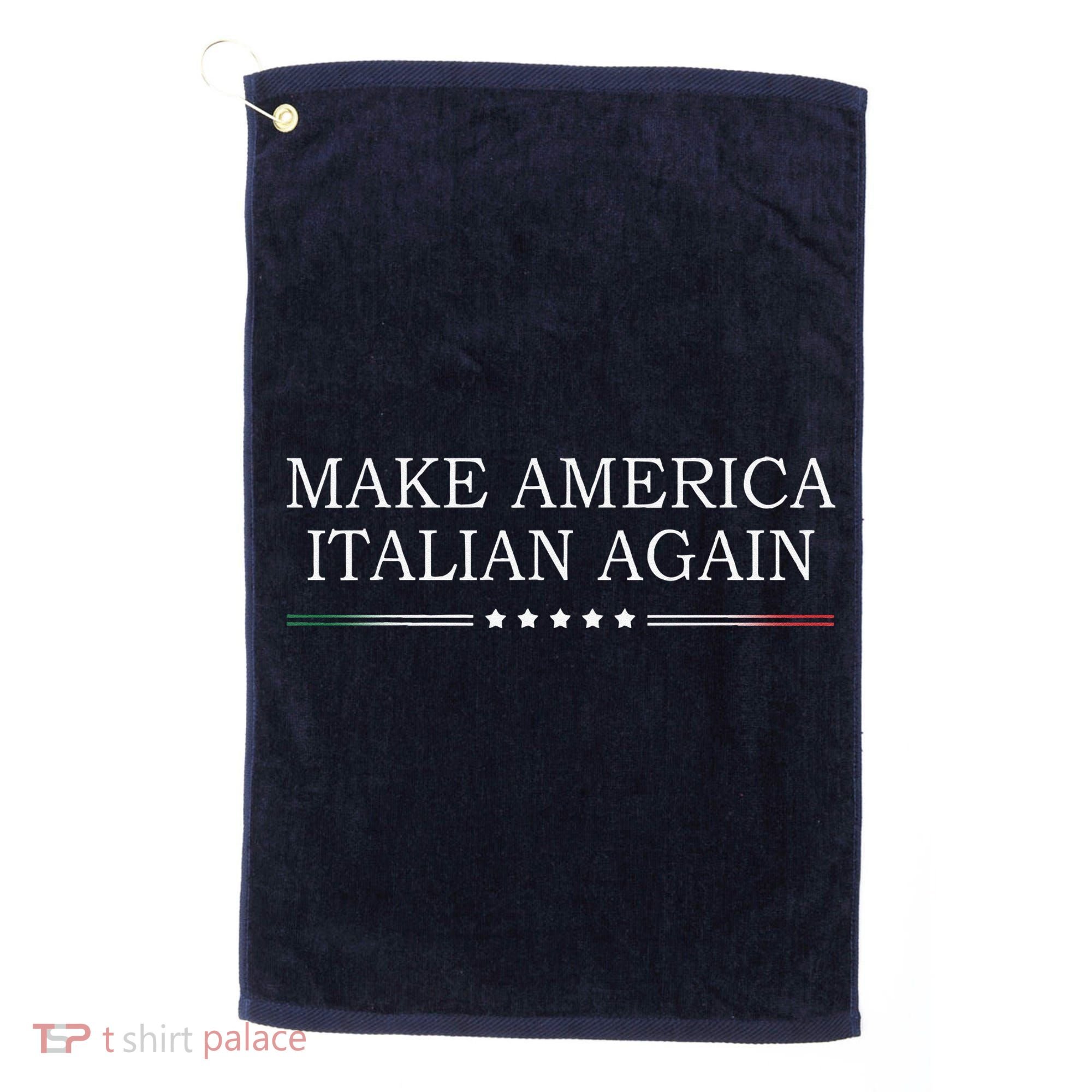 Make America Italian Again Golf Towel