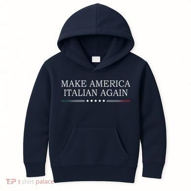 Make America Italian Again Kids Hoodie