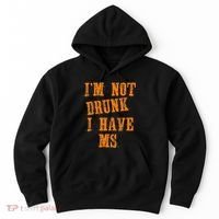 Ms Awareness  IM Not Drunk I Have Ms Hoodie thumb 0