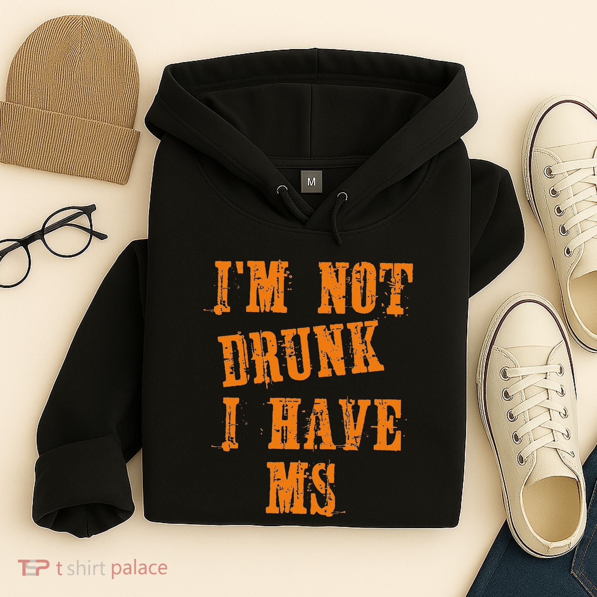 Ms Awareness  IM Not Drunk I Have Ms Hoodie