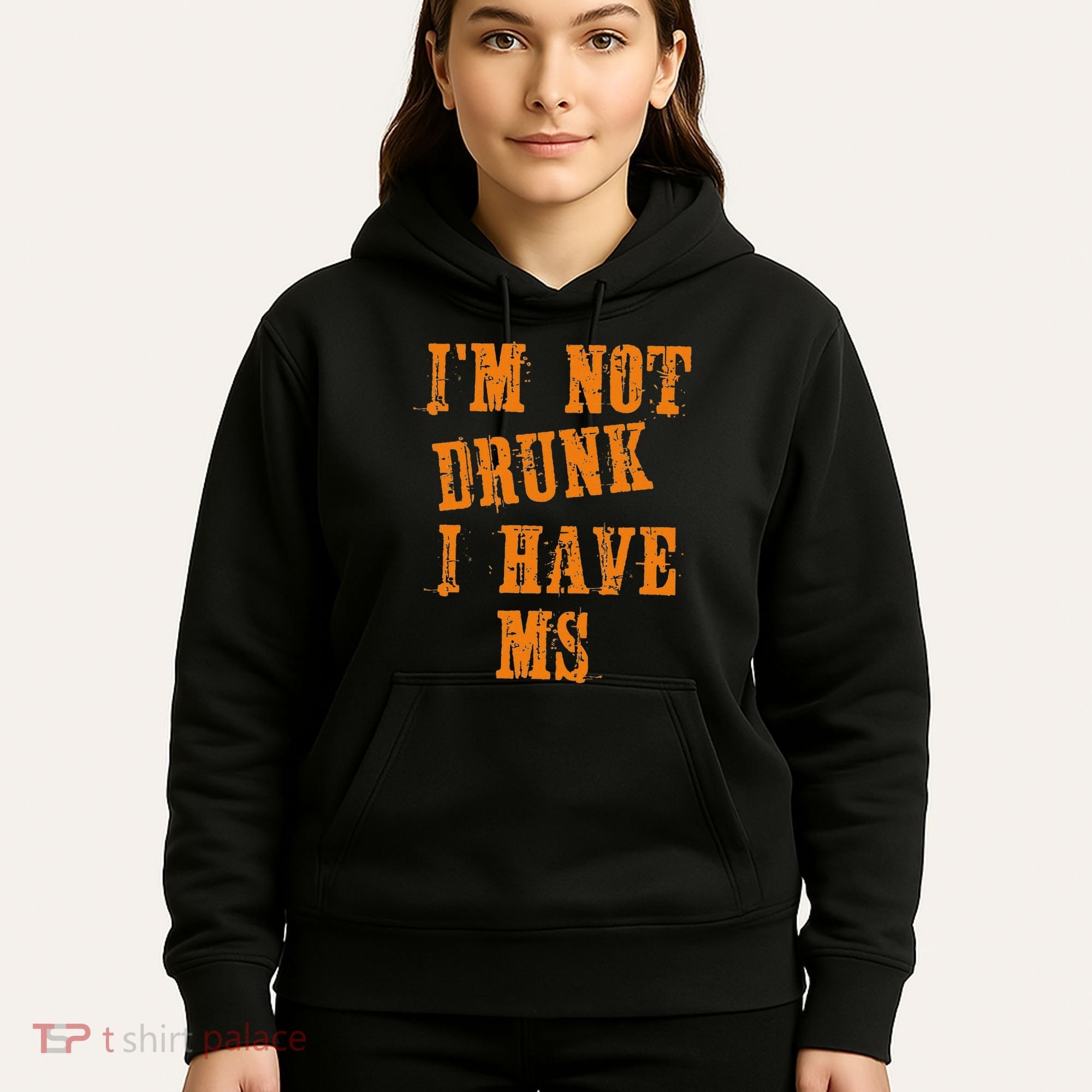 Ms Awareness  IM Not Drunk I Have Ms Hoodie