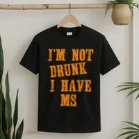 Ms Awareness  IM Not Drunk I Have Ms T-Shirt thumb 2