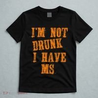 Ms Awareness  IM Not Drunk I Have Ms T-Shirt thumb 5