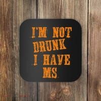 Ms Awareness  IM Not Drunk I Have Ms Coaster thumb 0