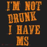 Ms Awareness  IM Not Drunk I Have Ms Tumbler thumb 3