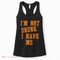 Ms Awareness  IM Not Drunk I Have Ms Women's Tank Top thumb 0