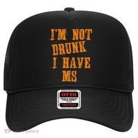 Ms Awareness  IM Not Drunk I Have Ms Hat thumb 0