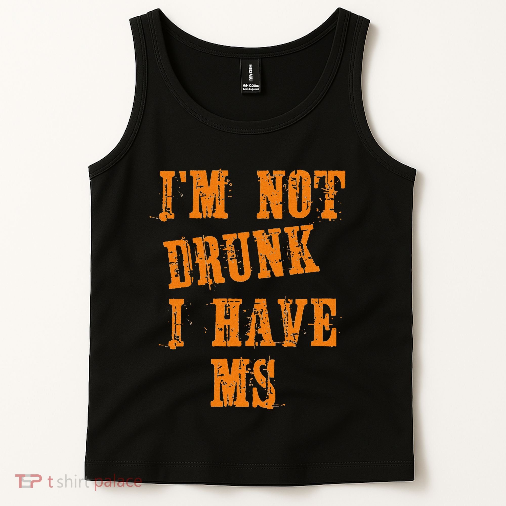 Ms Awareness  IM Not Drunk I Have Ms Tank Top
