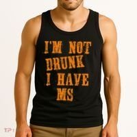 Ms Awareness  IM Not Drunk I Have Ms Tank Top thumb 3