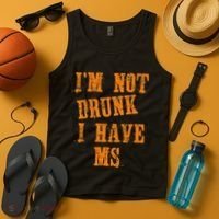 Ms Awareness  IM Not Drunk I Have Ms Tank Top thumb 4