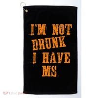 Ms Awareness  IM Not Drunk I Have Ms Golf Towel thumb 0