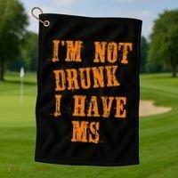 Ms Awareness  IM Not Drunk I Have Ms Golf Towel thumb 1