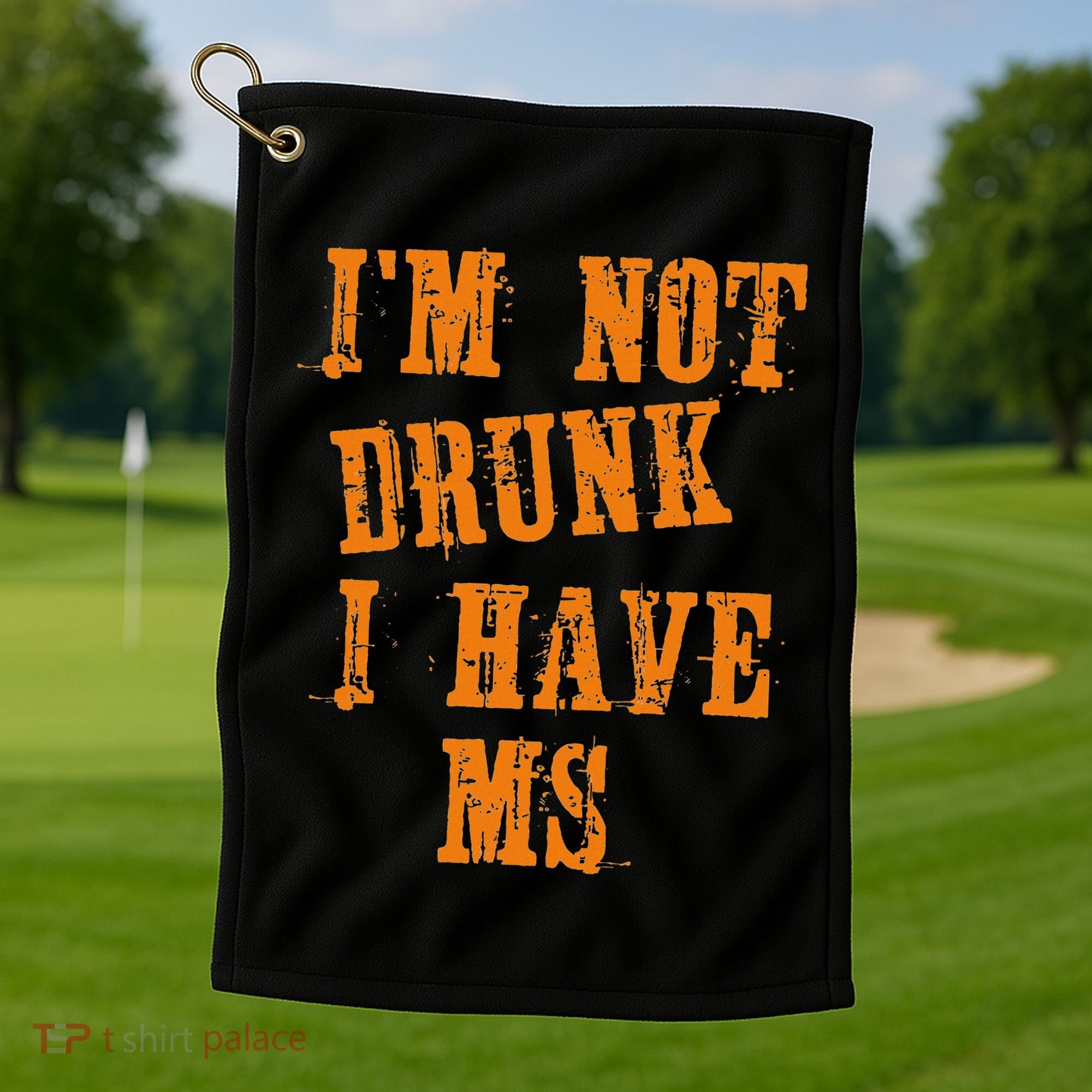 Ms Awareness  IM Not Drunk I Have Ms Golf Towel