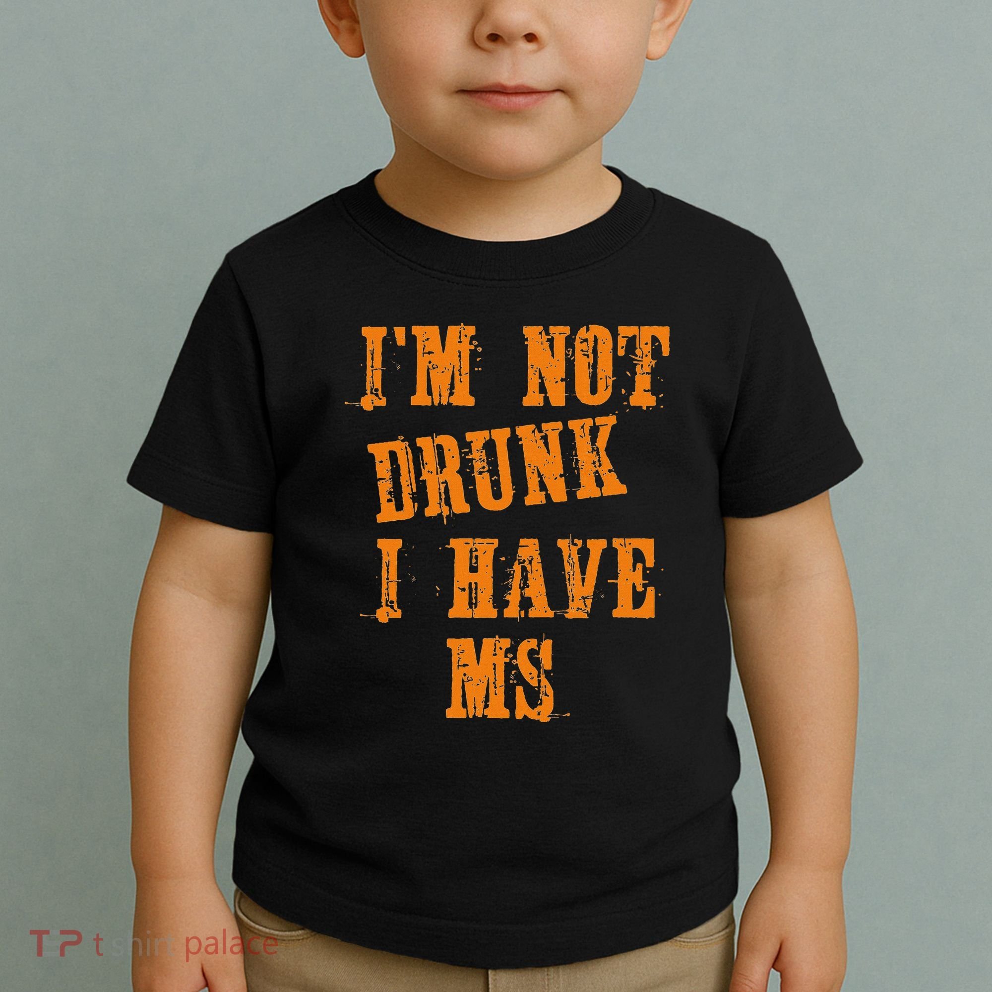 Ms Awareness  IM Not Drunk I Have Ms Toddler T-Shirt