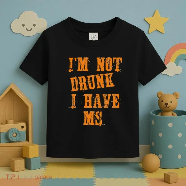Ms Awareness  IM Not Drunk I Have Ms Toddler T-Shirt