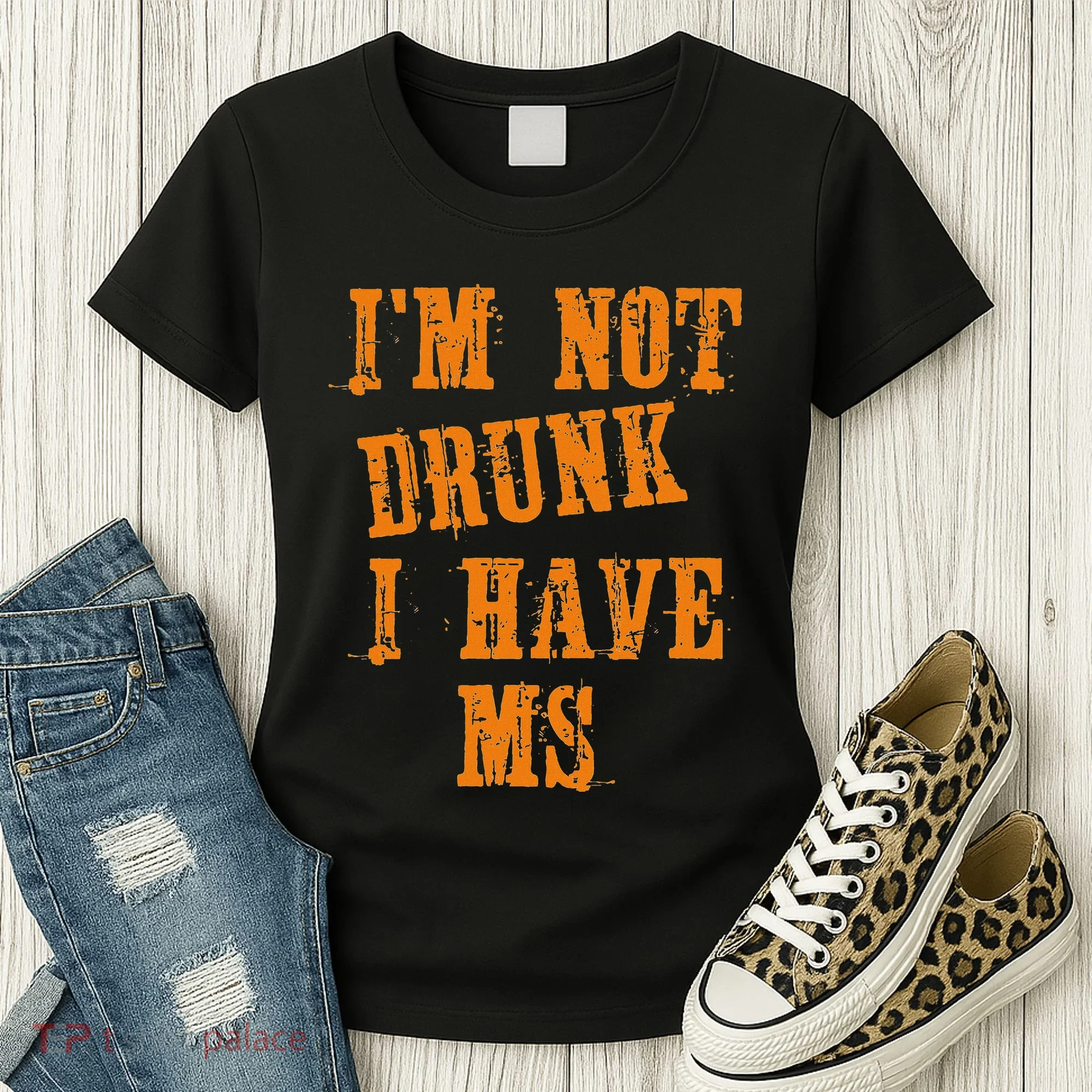 Ms Awareness  IM Not Drunk I Have Ms Women's T-Shirt