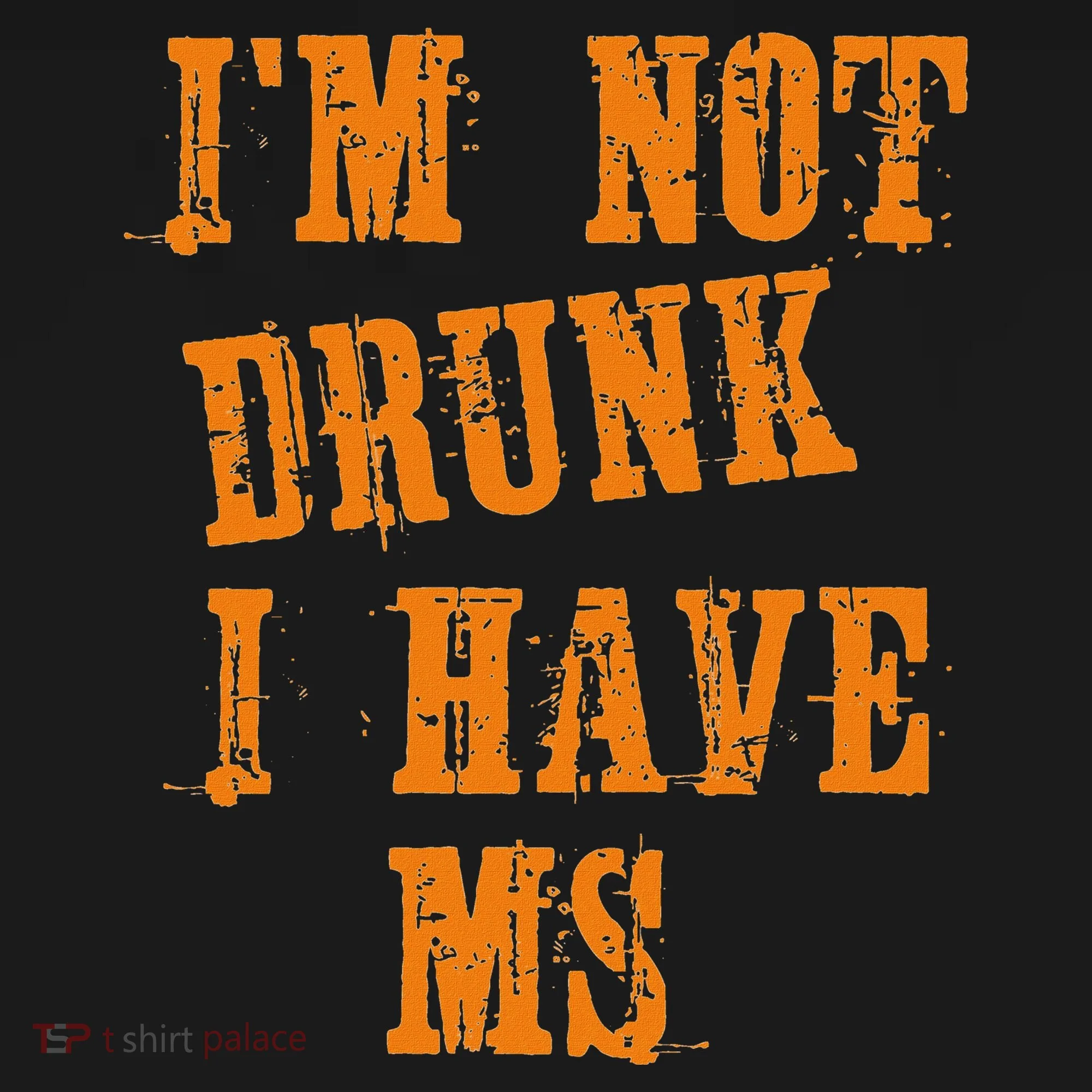 Ms Awareness  IM Not Drunk I Have Ms Women's T-Shirt