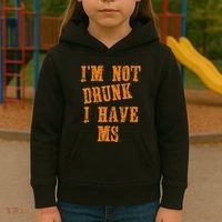 Ms Awareness  IM Not Drunk I Have Ms Kids Hoodie thumb 3