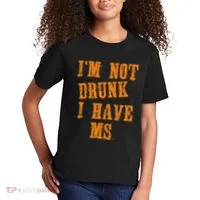 Ms Awareness  IM Not Drunk I Have Ms Kids T-Shirt thumb 2