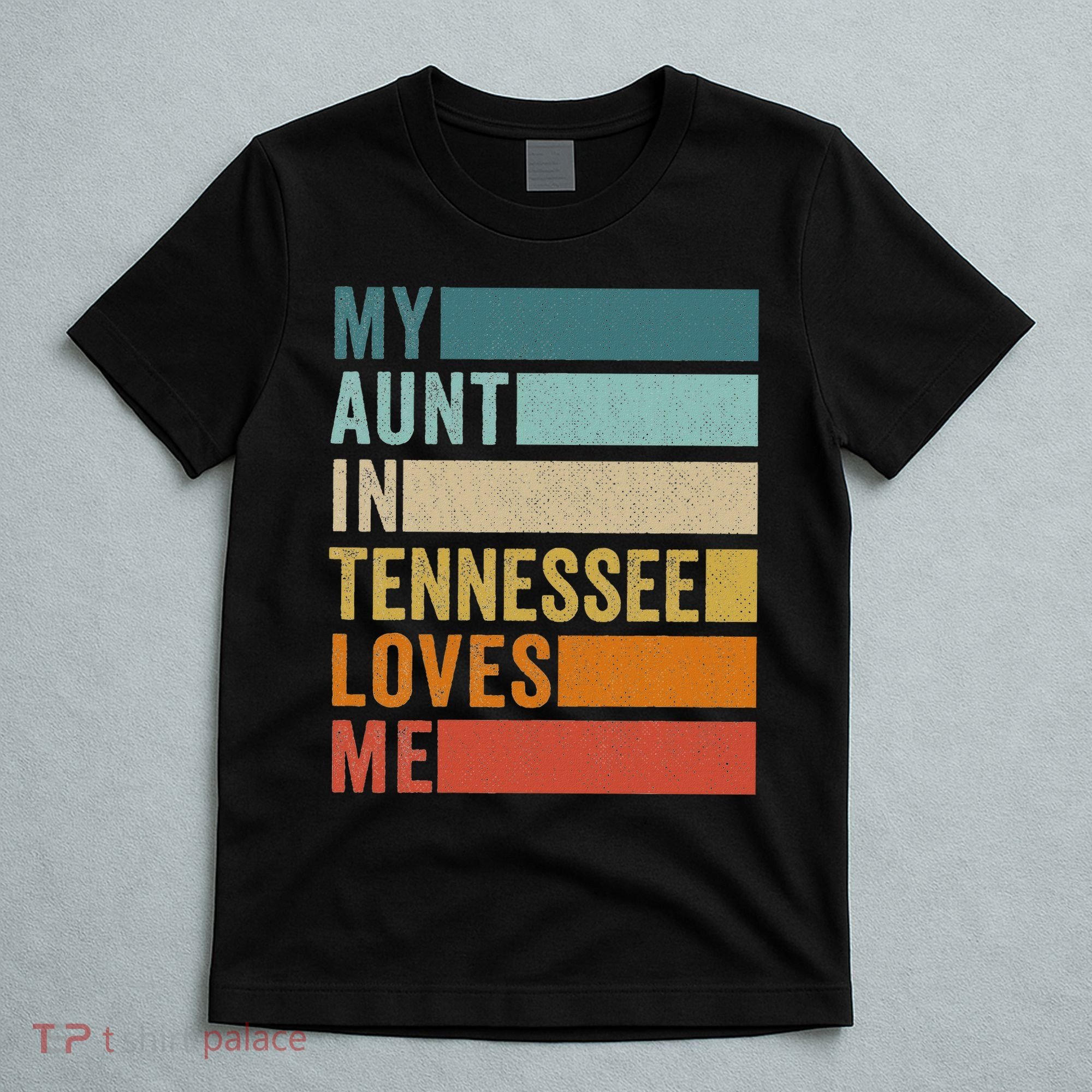 My Aunt In Tennessee Loves Me Niece Nephew T-Shirt