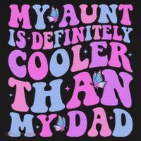 My Aunt Is Definitely Cooler Than My Dad Auntie Niece Nephew Long Sleeve Shirt thumb 2