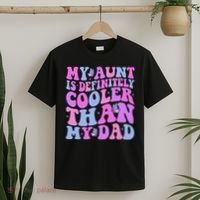 My Aunt Is Definitely Cooler Than My Dad Auntie Niece Nephew T-Shirt thumb 2
