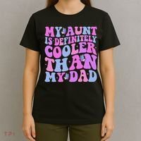 My Aunt Is Definitely Cooler Than My Dad Auntie Niece Nephew T-Shirt thumb 4