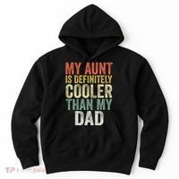 My Aunt Is Definitely Cooler Than My Dad Auntie Niece Nephew Hoodie thumb 0