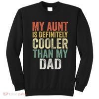 My Aunt Is Definitely Cooler Than My Dad Auntie Niece Nephew Sweatshirt thumb 0