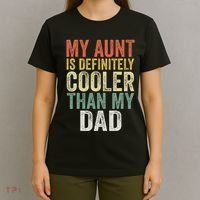 My Aunt Is Definitely Cooler Than My Dad Auntie Niece Nephew T-Shirt thumb 4