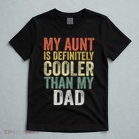 My Aunt Is Definitely Cooler Than My Dad Auntie Niece Nephew T-Shirt thumb 5