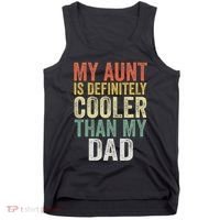My Aunt Is Definitely Cooler Than My Dad Auntie Niece Nephew Tank Top thumb 0