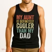 My Aunt Is Definitely Cooler Than My Dad Auntie Niece Nephew Tank Top thumb 3