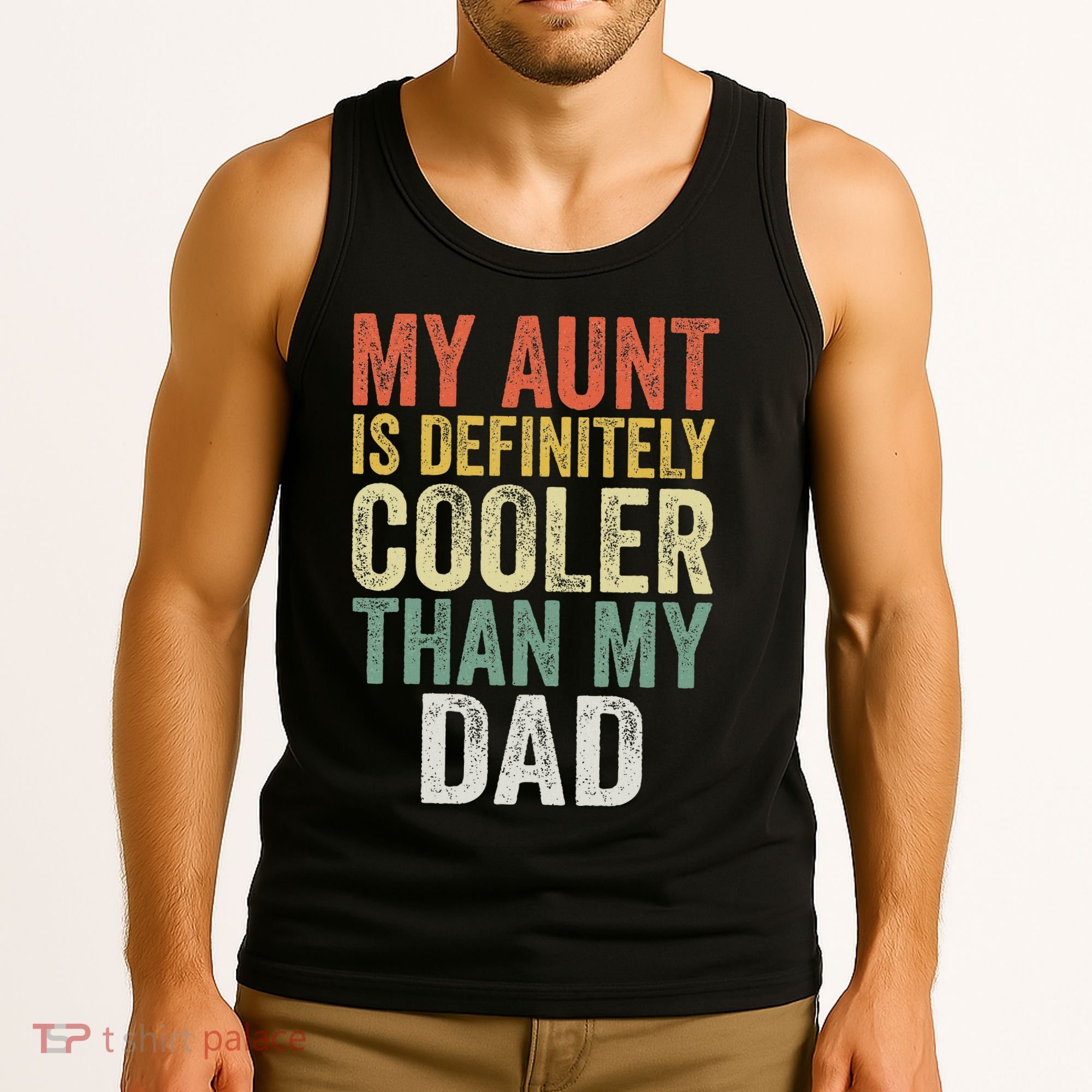 My Aunt Is Definitely Cooler Than My Dad Auntie Niece Nephew Tank Top