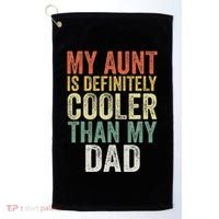 My Aunt Is Definitely Cooler Than My Dad Auntie Niece Nephew Golf Towel thumb 0