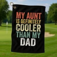 My Aunt Is Definitely Cooler Than My Dad Auntie Niece Nephew Golf Towel thumb 1