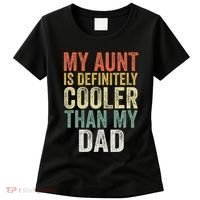 My Aunt Is Definitely Cooler Than My Dad Auntie Niece Nephew Women's T-Shirt thumb 0