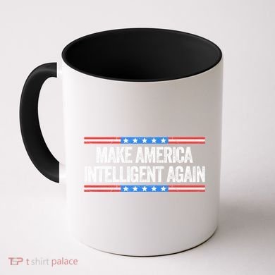 Make America Intelligent Again Funny Us Patriotic July 4th Gift Coffee Mug