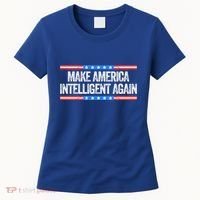 Make America Intelligent Again Funny Us Patriotic July 4th Gift Women's T-Shirt thumb 0