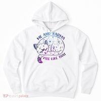 Me And Karma Vibe Like That Karma Is A Cat Purring In My Lap  Hoodie thumb 0