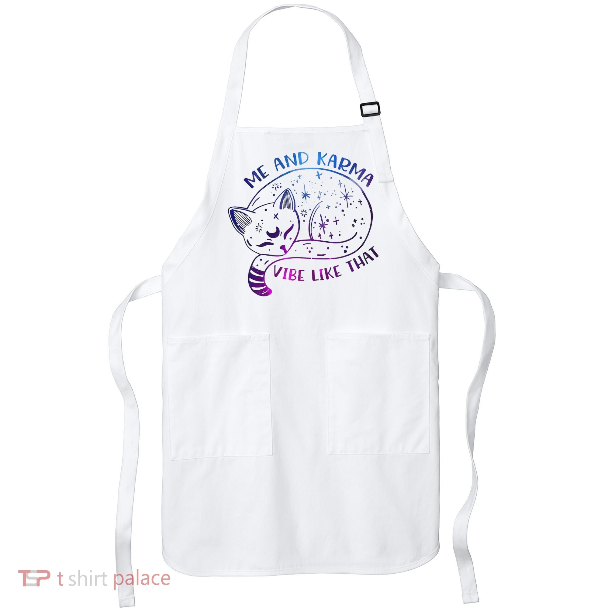 Me And Karma Vibe Like That Karma Is A Cat Purring In My Lap  Apron