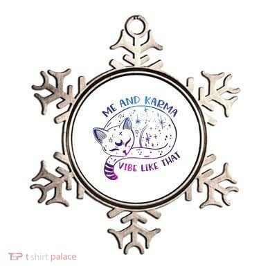 Me And Karma Vibe Like That Karma Is A Cat Purring In My Lap  Ornament