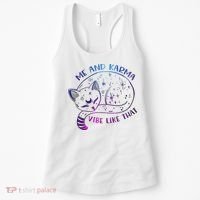 Me And Karma Vibe Like That Karma Is A Cat Purring In My Lap  Women's Tank Top thumb 0