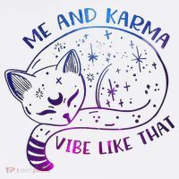 Me And Karma Vibe Like That Karma Is A Cat Purring In My Lap  Women's Tank Top thumb 5