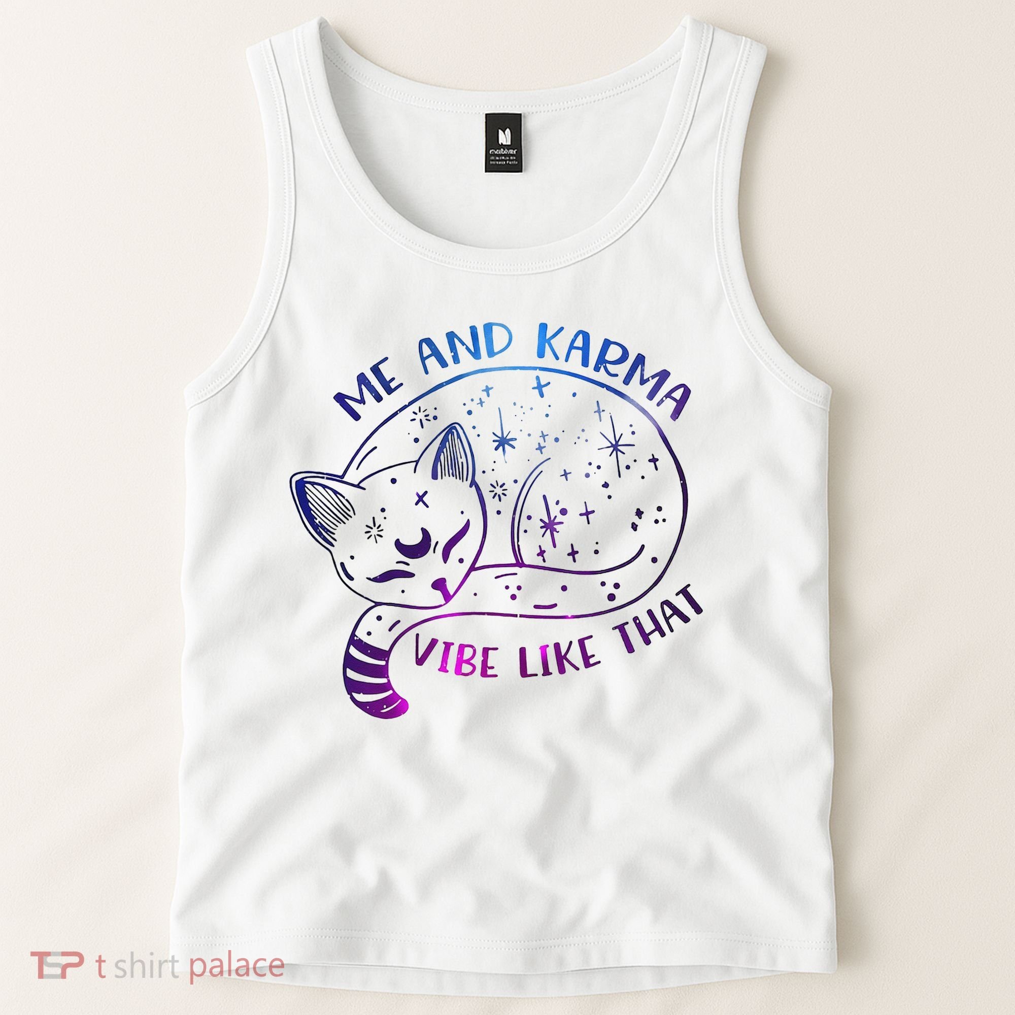 Me And Karma Vibe Like That Karma Is A Cat Purring In My Lap  Tank Top